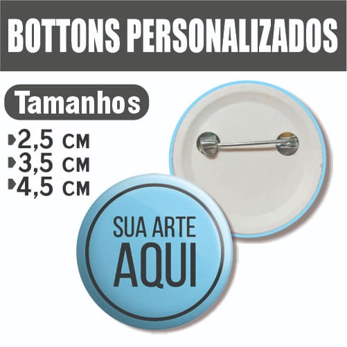 Botton Personalizado de 2,5cm 3,5cm 4,5cm